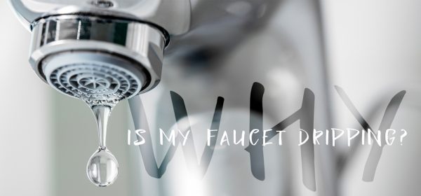 Why Is My Faucet Dripping? - NIR Plumbing