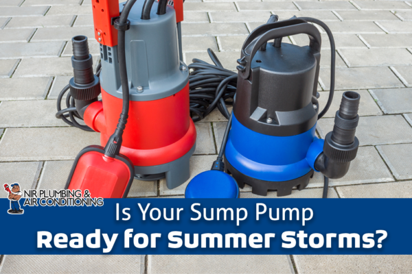 Is Your Sump Pump Ready for Summer Storms?