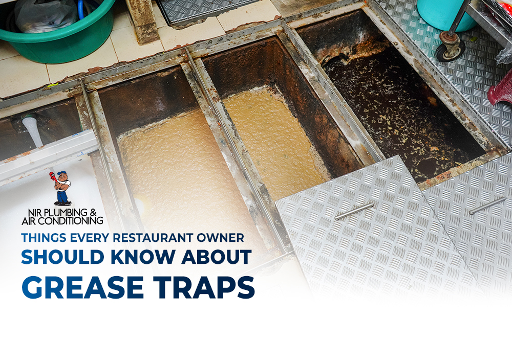 Things Every Restaurant Owner Should Know About Grease Traps - NIR Plumbing